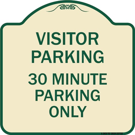 Visitor Parking 30 Minute Parking Only Heavy-Gauge Aluminum Architectural Sign